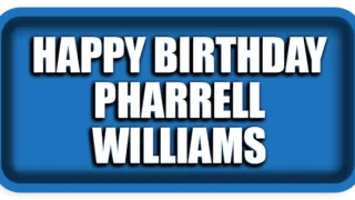 Happy Birthday Pharrell Williams
