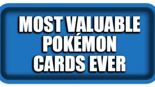 Top 10 Most Valuable Pokémon Cards Ever