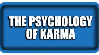 The Psychology of Karma