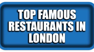 Top Famous Restaurants in London