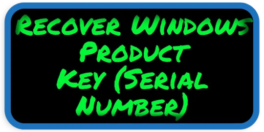 Recover Windows Product Key Serial Number