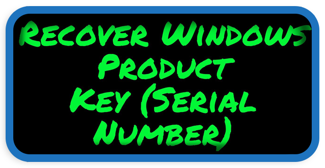 Recover Windows Product Key Serial Number
