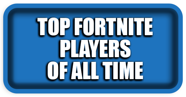 Top Fortnite players of all time