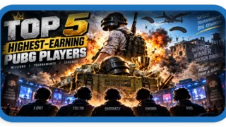 Top 5 PUBG Players of All Time by Prize Money