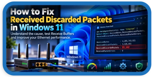 How to Fix Received Discarded Packets in Windows 11